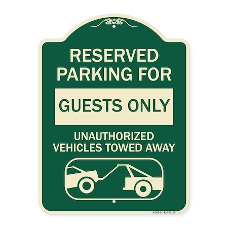 Signmission Reserved Parking for Guests Only Unauthorized Vehicles Towed Away With Tow Away Grap, G-1824-23100 A-DES-G-1824-23100
